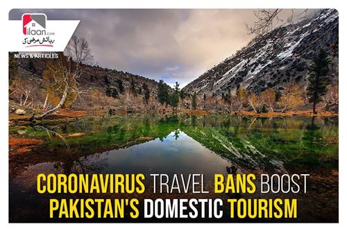Coronavirus travel bans boost Pakistan's domestic tourism