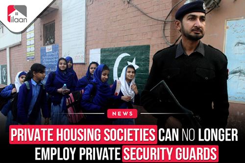 Private Housing Societies Can No  Longer Employ Private Security  Guards