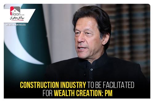 Construction industry to be facilitated for wealth creation: PM