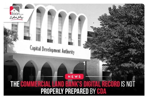 The Commercial Land Bank's digital record is not properly prepared by CDA