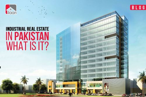 Industrial Real Estate in Pakistan: What Is It?