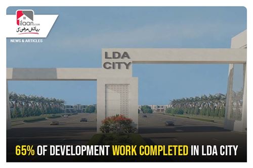 65% of development work completed in LDA City