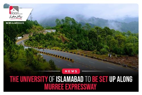 The University of Islamabad to be set up along Murree Expressway