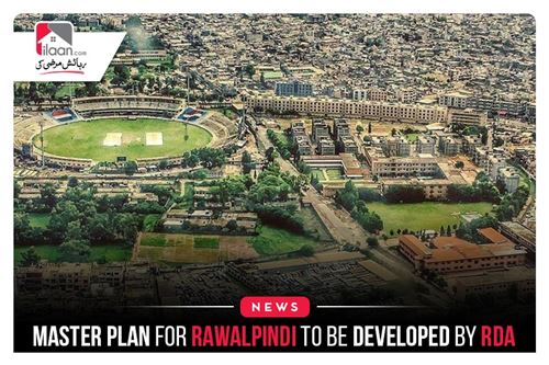 Master Plan for Rawalpindi to be developed by RDA