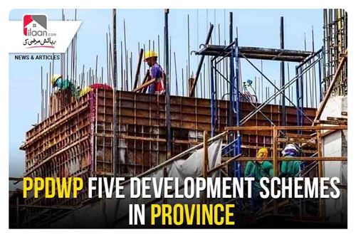 PPDWP five development schemes in province