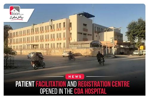 Patient facilitation and registration centre opened in the CDA Hospital