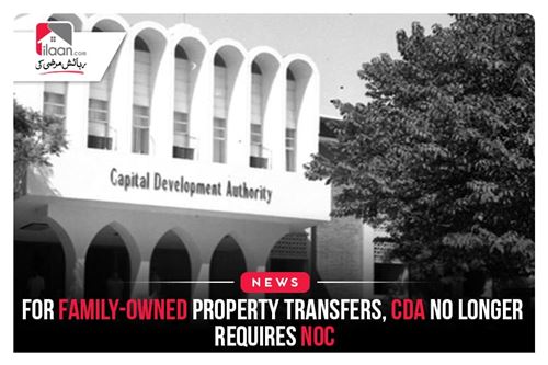 For family-owned property transfers, CDA no longer requires NOC