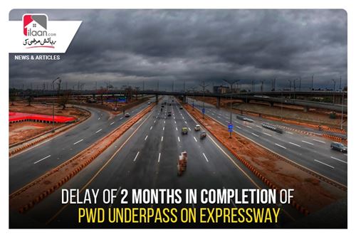 Delay of 2 months in completion of PWD underpass on Expressway