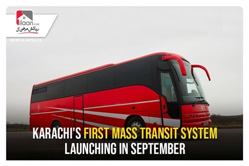 Karachi's First Mass Transit System Launching in September