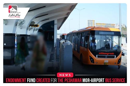 Endowment fund created for the Peshawar Mor-Airport Bus Service