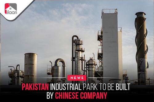 Pakistan industrial park to be built by Chinese company