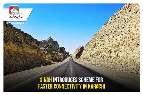 Sindh introduces scheme for faster connectivity in Karachi