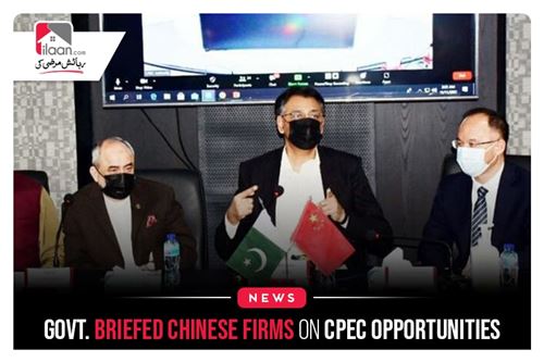 Govt. briefed Chinese firms on CPEC opportunities