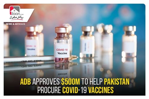 ADB approves $500m to help Pakistan procure Covid-19 vaccines
