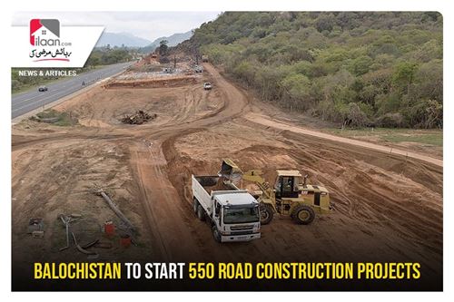 Balochistan to start 550 road construction projects