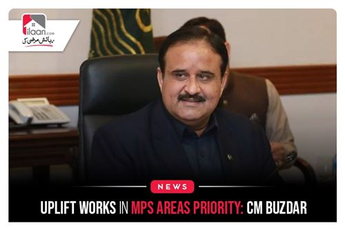 Uplift Works in MPs Areas Priority: CM Buzdar