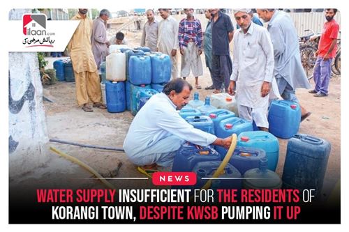 Water Supply Insufficient For The Residents Of Korangi Town, Despite KWSB Pumping It Up