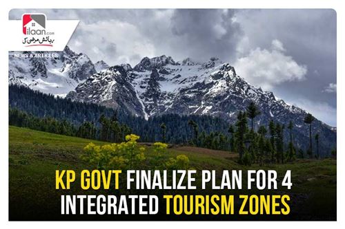 KP govt. finalize plan for 4 integrated tourism zones