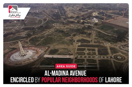 Al-Madina Avenue – Encircled by Popular Neighborhoods of Lahore