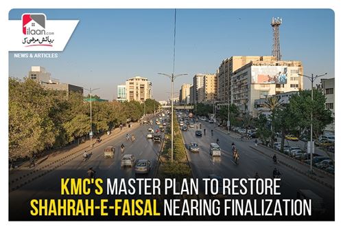 KMC’s master plan to restore Shahrah-e-Faisal nearing finalization