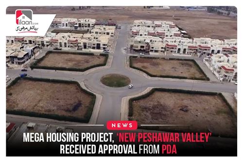 Mega Housing Project, ‘New Peshawar Valley’ received approval from PDA