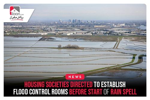 Housing societies directed to establish flood control rooms before start of rain spell