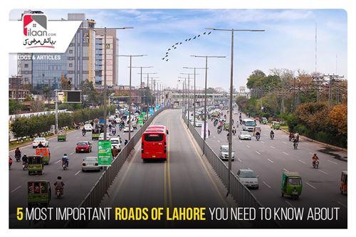 5 Most Important Roads of Lahore You Need to Know About