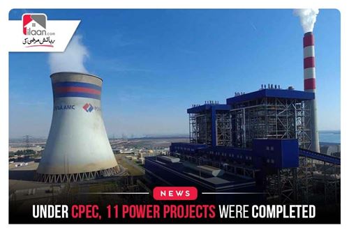 Under CPEC, 11 power projects were completed