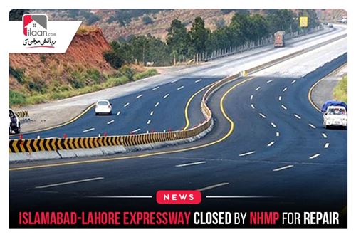 Islamabad-Lahore Expressway Closed by NHMP for Repair