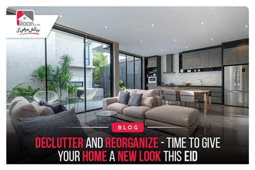 Declutter and Reorganize - Time To Give Your Home A New Look This Eid