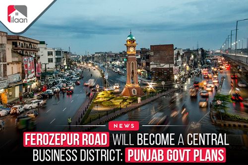 Ferozepur Road Will Become a Central Business District: Punjab Govt plans