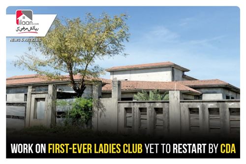 Work on first-ever Ladies Club yet to restart by CDA