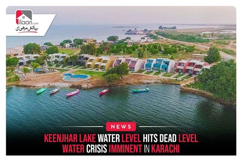 Keenjhar Lake water level hits dead level; Water Crisis imminent in Karachi