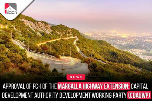 Approval of PC-I of the Margalla Highway Extension: Capital Development Authority Development Working Party (CDADWP)