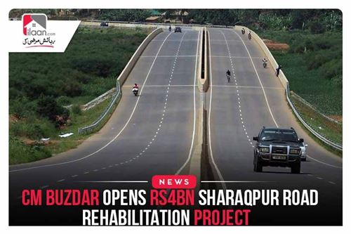 CM Buzdar opens Rs4bn Sharaqpur Road rehabilitation project