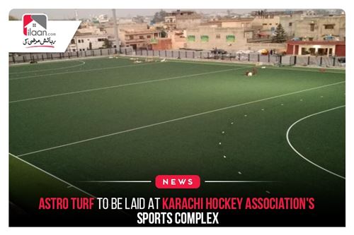 Astro Turf to be laid at Karachi Hockey Association's sports complex
