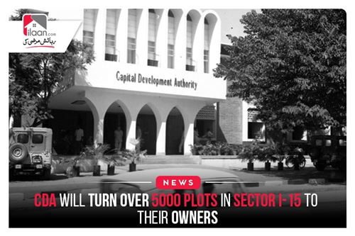 CDA will turn over 5000 plots in Sector I-15 to their owners
