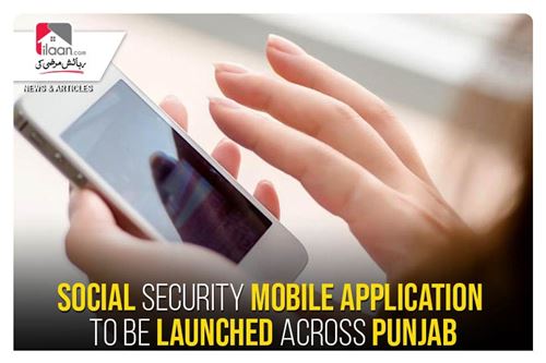 Social security mobile application to be launched across Punjab