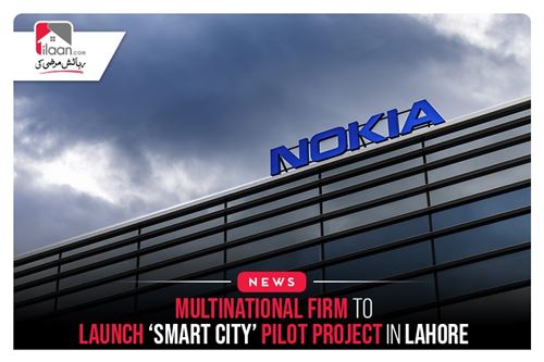 Multinational firm to launch ‘Smart City’ pilot project in Lahore