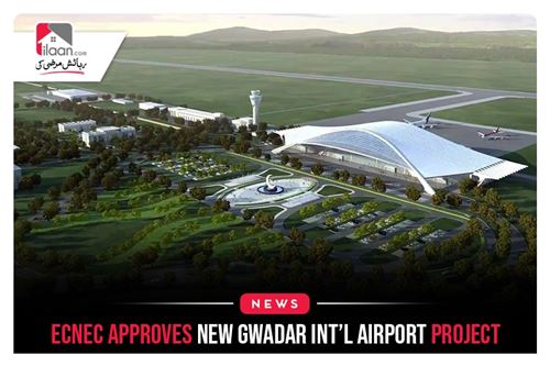 ECNEC approves New Gwadar Int’l Airport project