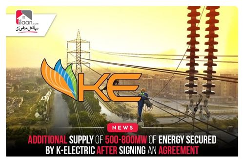 Additional supply of 500-800MW of energy secured by K-Electric after signing an agreement