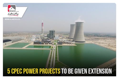 5 CPEC power projects to be given extension
