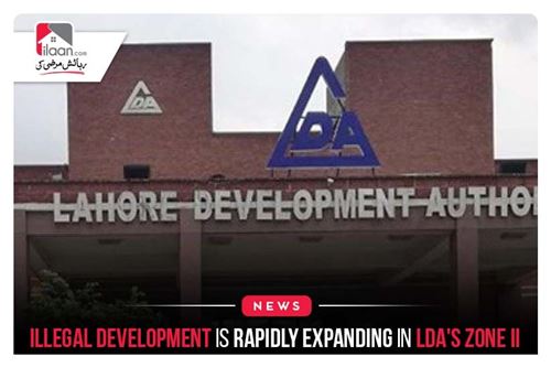 Illegal development is rapidly expanding in LDA's Zone II