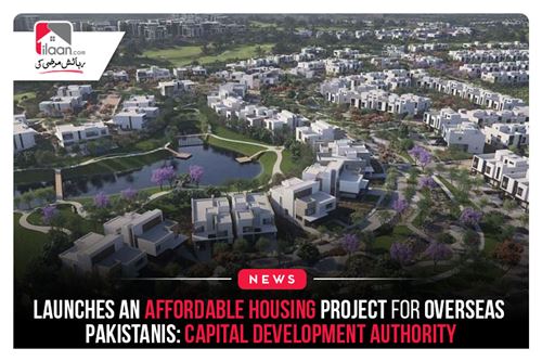 Launches an affordable housing project for overseas Pakistanis: Capital Development Authority
