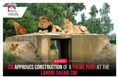CM approves construction of a theme park at the Lahore Safari Zoo