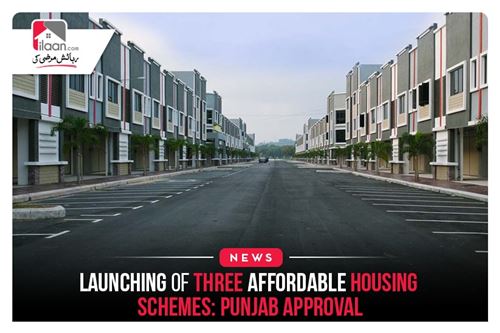 Launching of three affordable housing schemes: Punjab approval