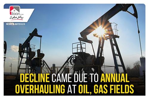 Decline came due to annual overhauling at oil, gas fields