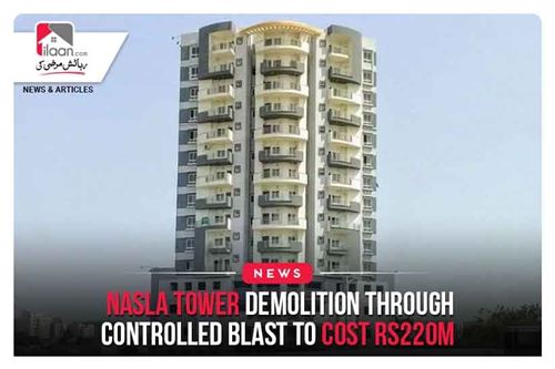 Nasla Tower Demolition Through Controlled Blast To Cost Rs220m