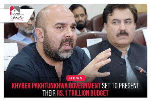 Khyber Pakhtunkhwa Government set to present their Rs.1 trillion budget