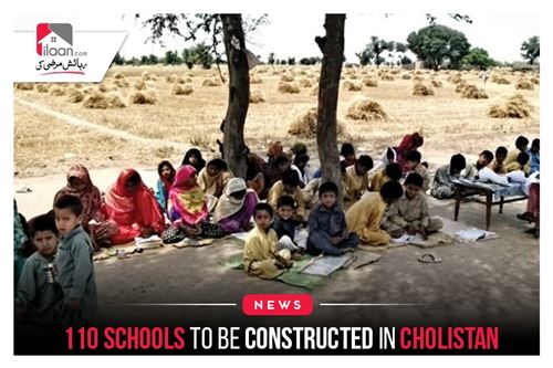 110 schools to be constructed in Cholistan
